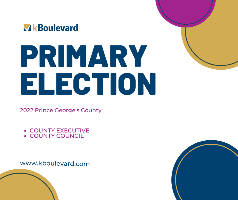 2022 Prince George’s County Primary Election Voters Guide